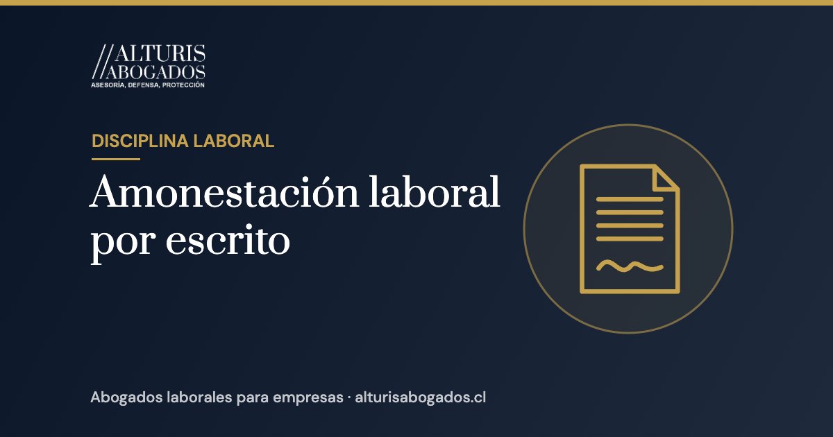 Amonestación laboral por escrito | Alturis Abogados