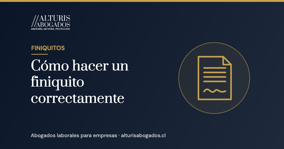Cómo hacer un finiquito correctamente | Alturis Abogados
